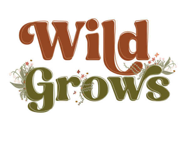 Wild Grows